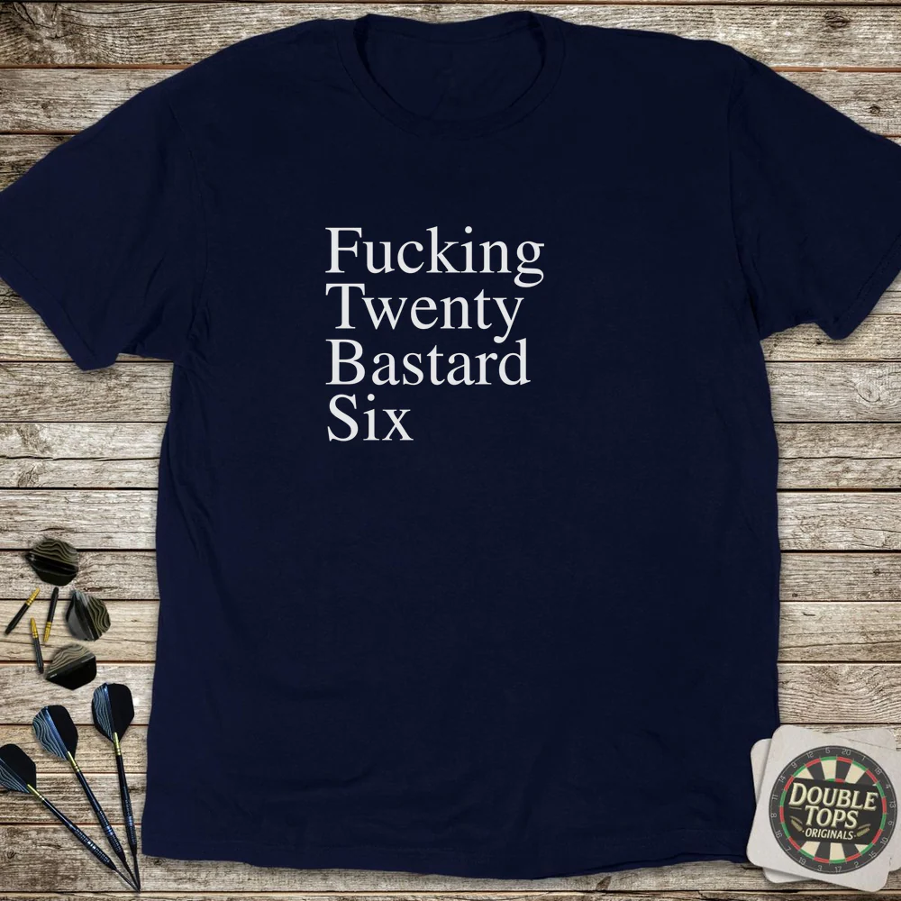 F*cking Twenty B*stard 6 Uncensored T-Shirt - Image 3