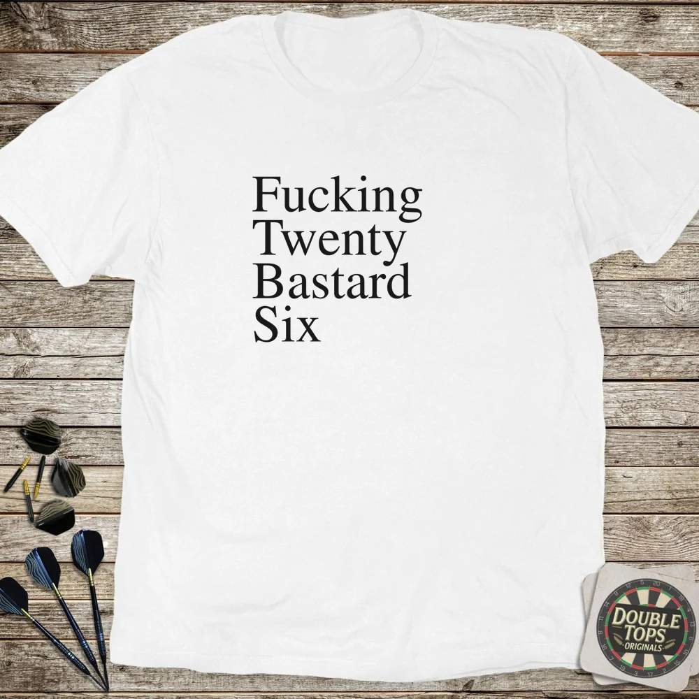 F*cking Twenty B*stard 6 Uncensored T-Shirt - Image 4