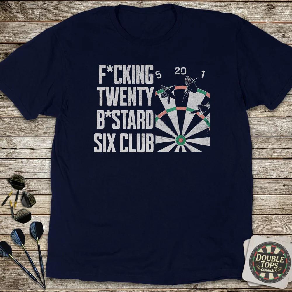 F*cking Twenty B*stard Six Club T-Shirt - Image 3