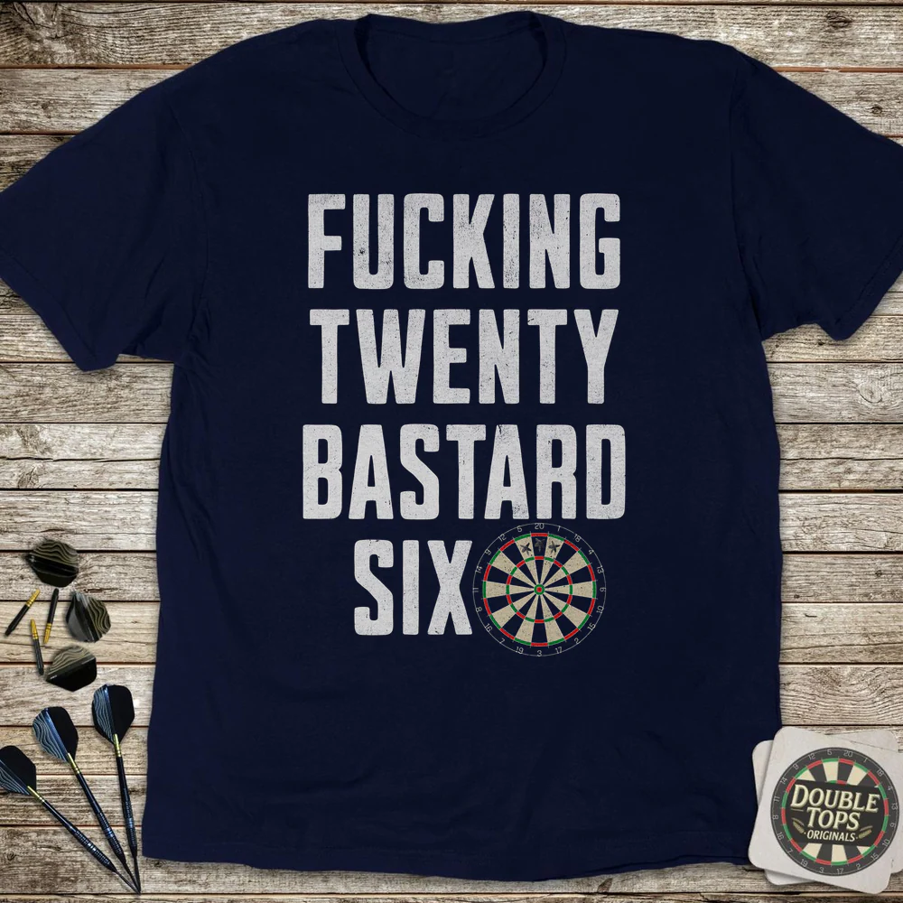 F*cking Twenty B*stard Six Uncensored T-Shirt - Image 3