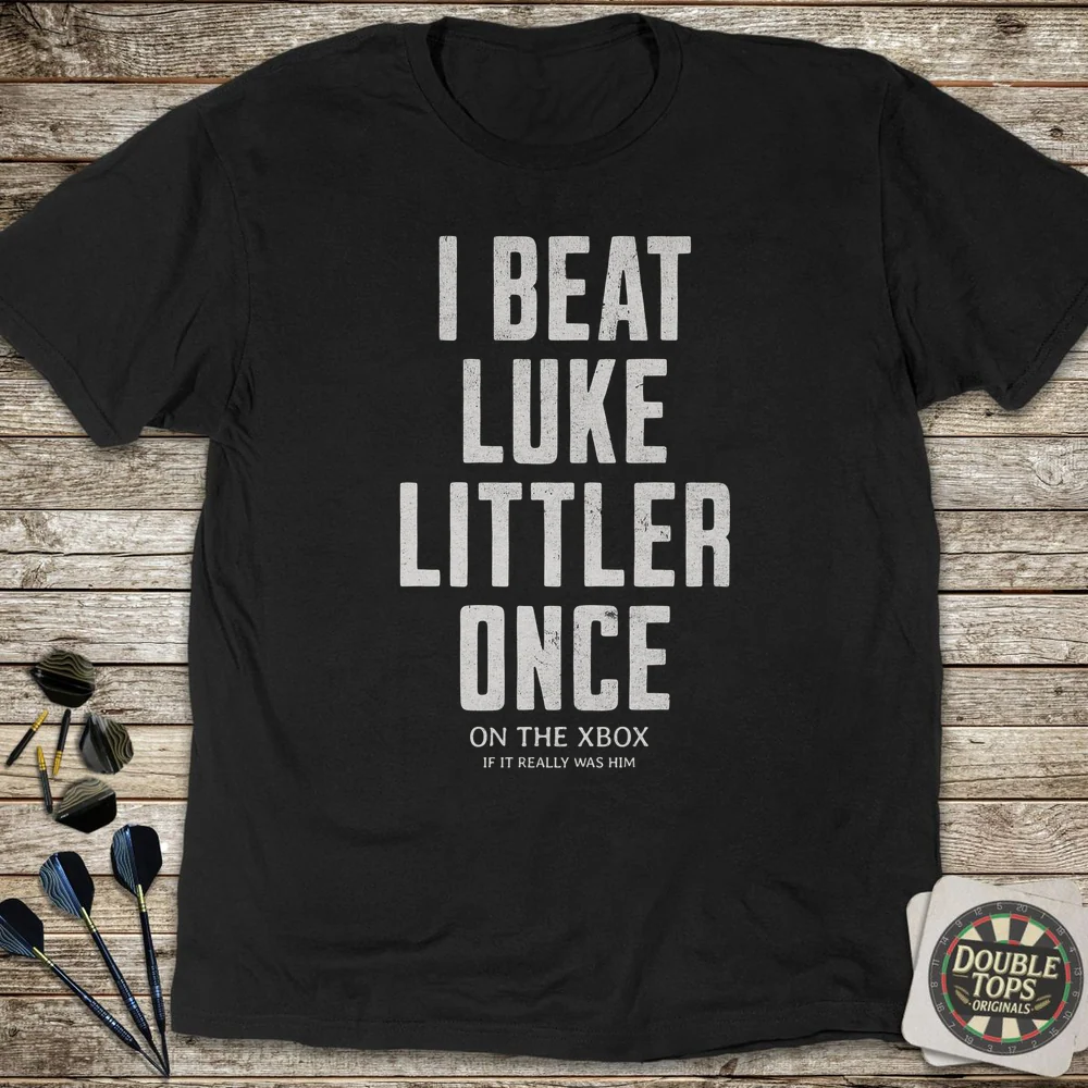I Beat Luke Littler Once T-Shirt