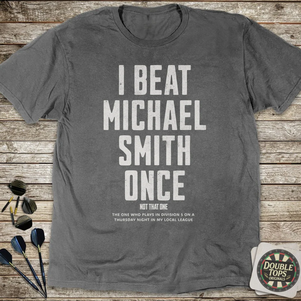 I Beat Michael Smith Once T-Shirt - Image 2