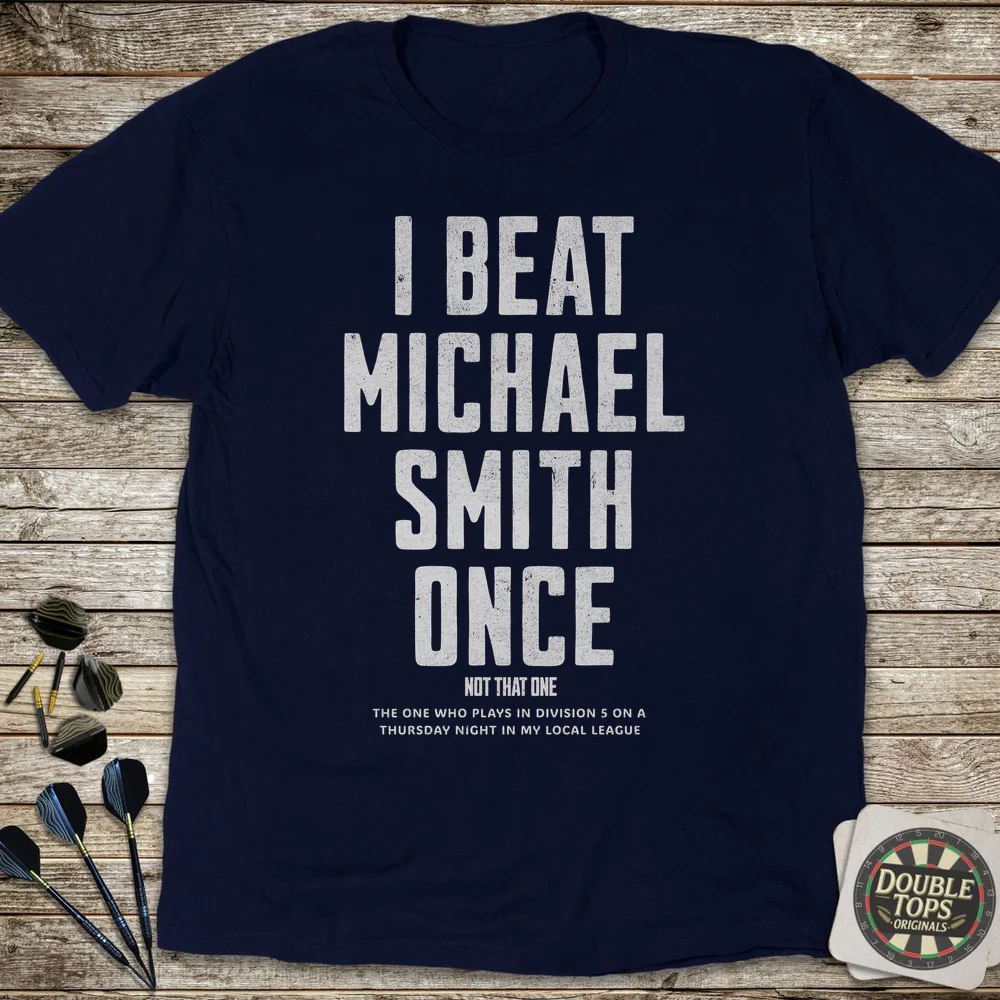 I Beat Michael Smith Once T-Shirt - Image 3