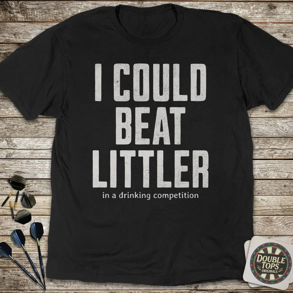 I Could Beat Littler T-Shirt