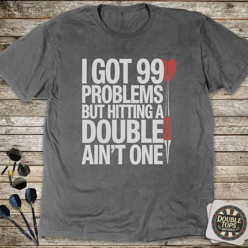I Got 99 Problems T-Shirt - Image 3