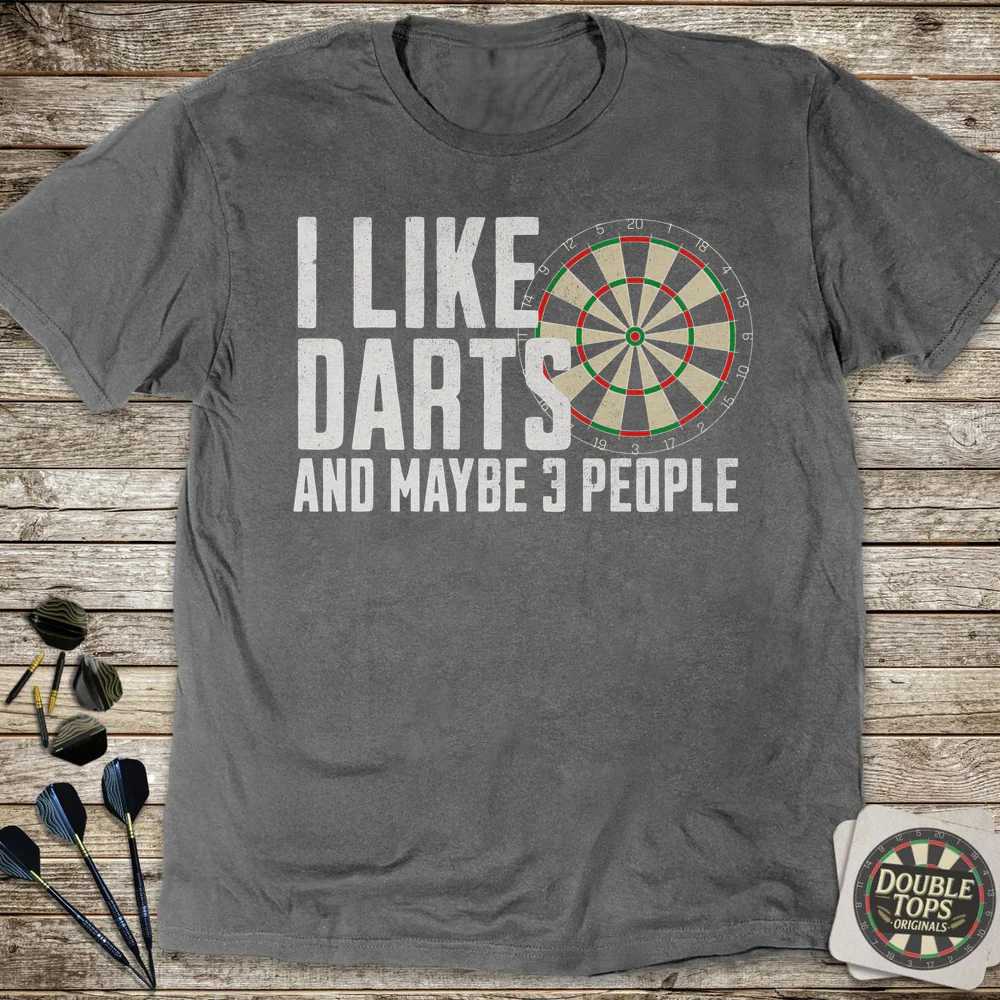 I Like Darts And Maybe 3 People T-Shirt - Image 2