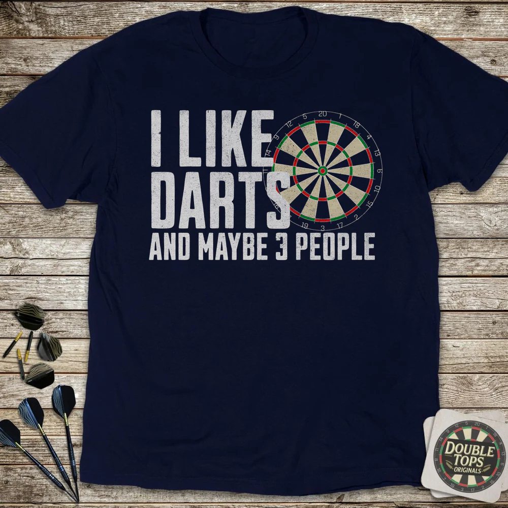 I Like Darts And Maybe 3 People T-Shirt - Image 3