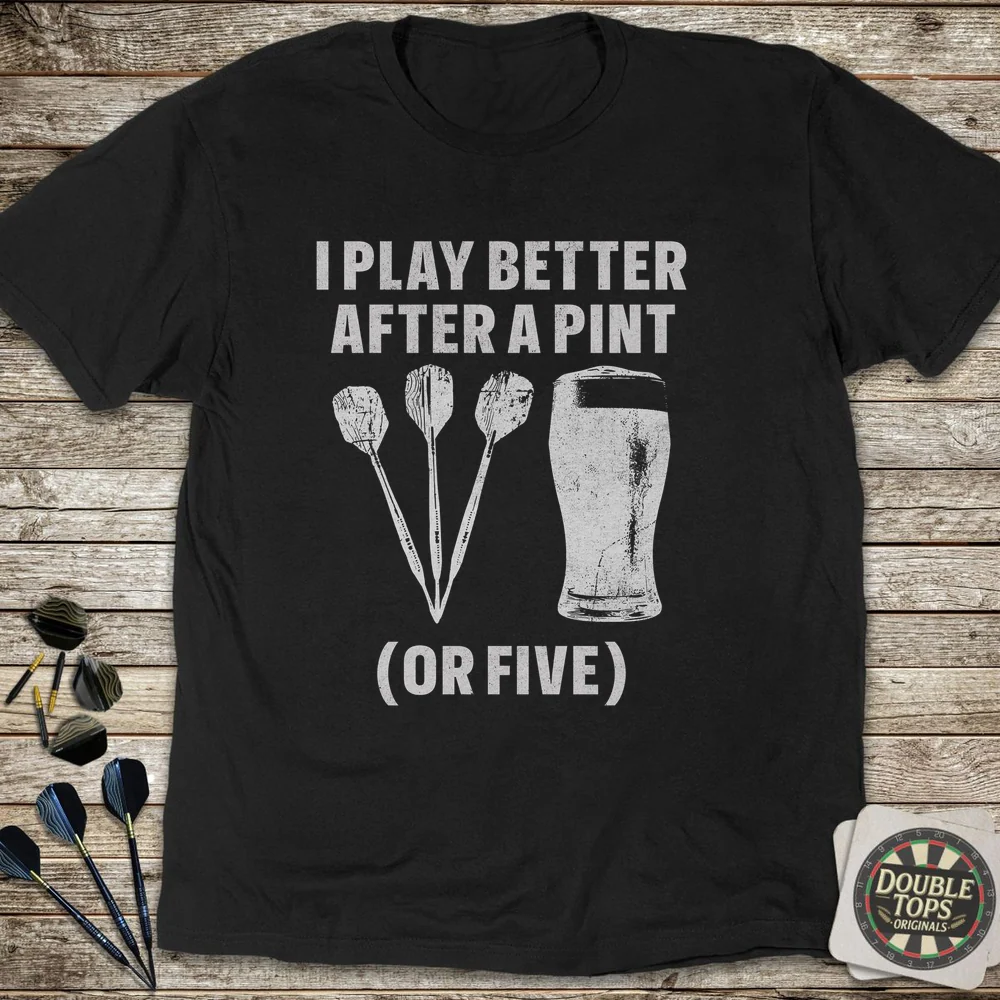 I Play Better After A Pint T-Shirt