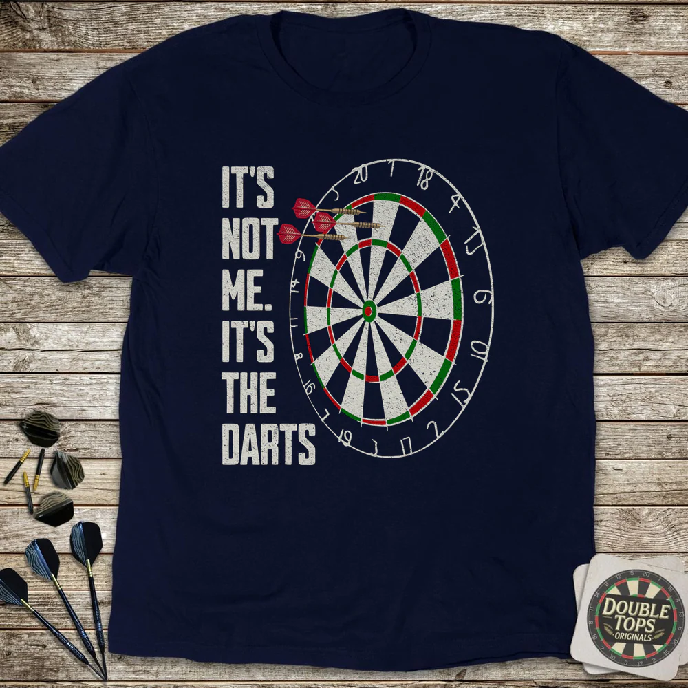 It's Not Me It's The Darts T-Shirt - Image 3