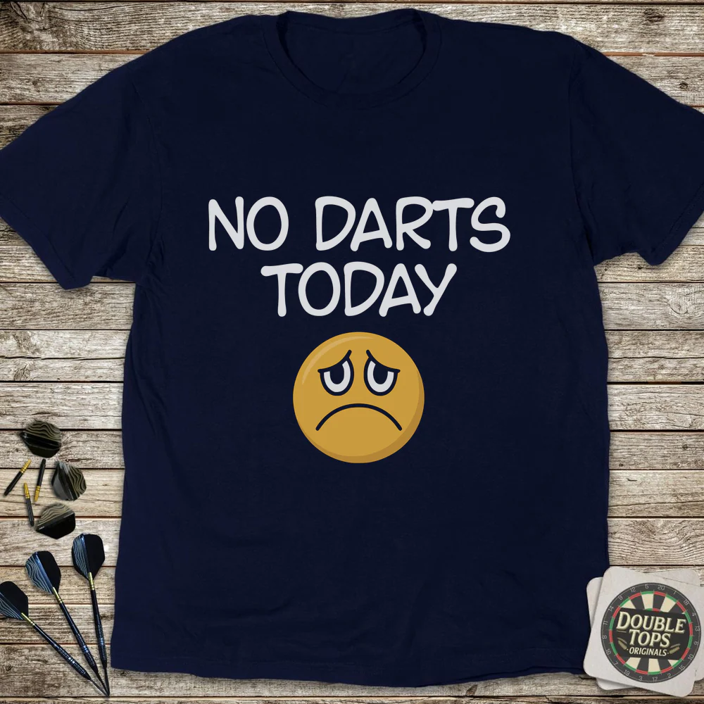 No Darts Sad Face T-Shirt