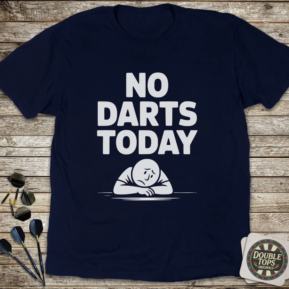 No Darts Today Sad T-Shirt - Image 2