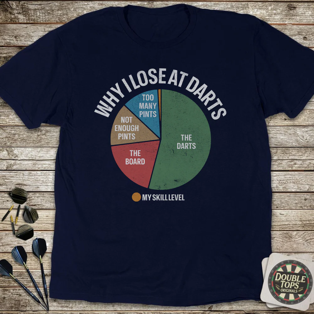Why I Lose At Darts T-Shirt - Image 3